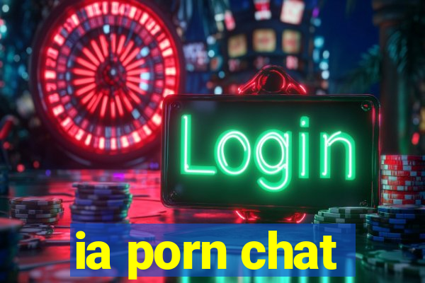 ia porn chat